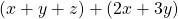 (x+y+z) + (2x+3y)