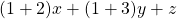 (1+2)x+(1+3)y+z