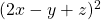 (2x-y+z)^2