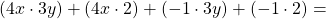 (4x \cdot 3y)+(4x \cdot 2)+(-1 \cdot 3y)+(-1 \cdot 2)=