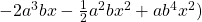 -2a^3bx-\frac{1}{2}a^2bx^2+ab^4x^2)