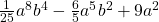 \frac{1}{25}a^8b^4-\frac{6}{5}a^5b^2+9a^2