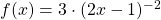 f(x)=3 \cdot (2x-1)^{-2}