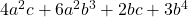 4a^2c + 6a^2b^3 + 2bc + 3b^4